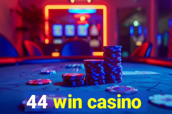 44 win casino